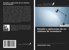 Bookcover of Estudio y aplicación de un sistema de inventario