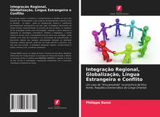 Capa do livro de Integração Regional, Globalização, Língua Estrangeira e Conflito 