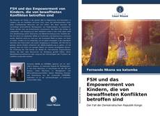 FSH und das Empowerment von Kindern, die von bewaffneten Konflikten betroffen sind kitap kapağı