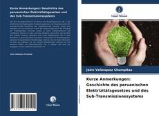 Обложка Kurze Anmerkungen: Geschichte des peruanischen Elektrizitätsgesetzes und des Sub-Transmissionssystems