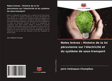 Borítókép a  Notes brèves : Histoire de la loi péruvienne sur l'électricité et du système de sous-transport - hoz