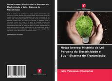 Capa do livro de Notas breves: História da Lei Peruana da Electricidade e Sub - Sistema de Transmissão 