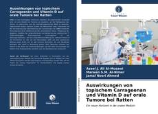 Capa do livro de Auswirkungen von topischem Carrageenan und Vitamin D auf orale Tumore bei Ratten 