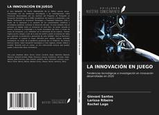 Capa do livro de LA INNOVACIÓN EN JUEGO 