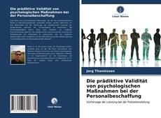 Capa do livro de Die prädiktive Validität von psychologischen Maßnahmen bei der Personalbeschaffung 