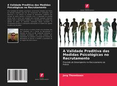 Capa do livro de A Validade Preditiva das Medidas Psicológicas no Recrutamento 