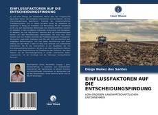 Bookcover of EINFLUSSFAKTOREN AUF DIE ENTSCHEIDUNGSFINDUNG