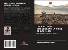 Bookcover of LES FACTEURS INFLUENÇANT LA PRISE DE DÉCISION