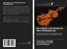 Bookcover of NO TODOS LOS MÚSICOS SON TRANQUILOS: