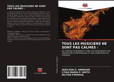 Portada del libro de TOUS LES MUSICIENS NE SONT PAS CALMES :