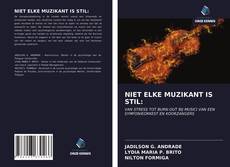 Buchcover von NIET ELKE MUZIKANT IS STIL: