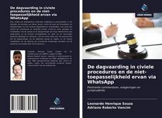 Buchcover von De dagvaarding in civiele procedures en de niet-toepasselijkheid ervan via WhatsApp