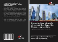 Copertina di Progettazione ottimale di elementi sottoposti a flesso-compressione