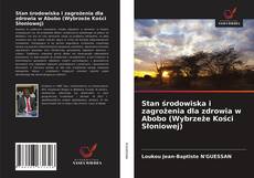 Borítókép a  Stan środowiska i zagrożenia dla zdrowia w Abobo (Wybrzeże Kości Słoniowej) - hoz