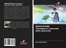 Capa do livro de INNOVATORE Tecnoparco comunale della gioventù 