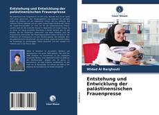 Couverture de Entstehung und Entwicklung der palästinensischen Frauenpresse