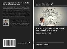 Обложка La inteligencia emocional: un factor clave con muchas caras