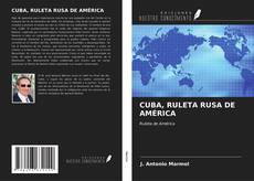 Capa do livro de CUBA, RULETA RUSA DE AMÉRICA 