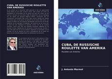 Copertina di CUBA, DE RUSSISCHE ROULETTE VAN AMERIKA