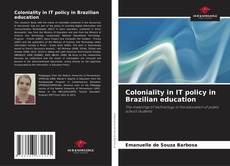 Bookcover of Coloniality in IT policy in Brazilian education