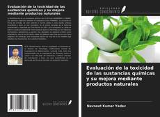 Portada del libro de Evaluación de la toxicidad de las sustancias químicas y su mejora mediante productos naturales