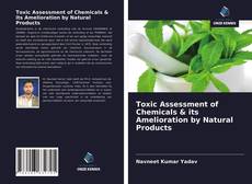 Buchcover von Toxic Assessment of Chemicals & its Amelioration by Natural Products