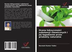 Ocena toksyczności substancji chemicznych i jej łagodzenie przez produkty naturalne kitap kapağı