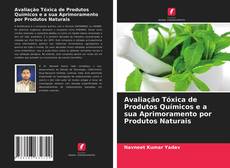 Copertina di Avaliação Tóxica de Produtos Químicos e a sua Aprimoramento por Produtos Naturais