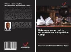 Ustawa o samorządzie terytorialnym w Republice Konga kitap kapağı