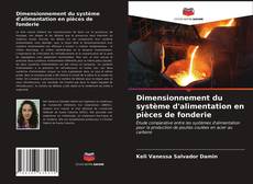 Bookcover of Dimensionnement du système d'alimentation en pièces de fonderie