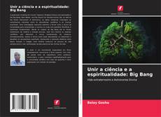 Portada del libro de Unir a ciência e a espiritualidade: Big Bang