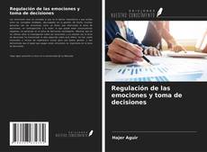 Portada del libro de Regulación de las emociones y toma de decisiones