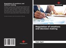 Portada del libro de Regulation of emotions and decision making