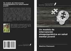Capa do livro de Un modelo de intervención etnopsiquiátrica en salud mental juvenil 