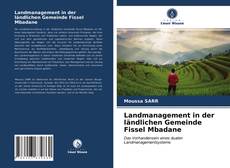 Couverture de Landmanagement in der ländlichen Gemeinde Fissel Mbadane