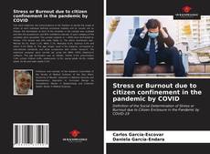 Stress or Burnout due to citizen confinement in the pandemic by COVID的封面