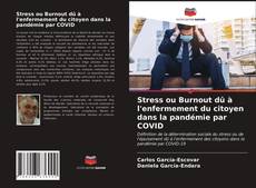 Bookcover of Stress ou Burnout dû à l'enfermement du citoyen dans la pandémie par COVID