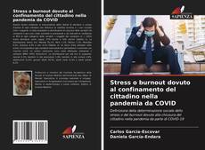 Copertina di Stress o burnout dovuto al confinamento del cittadino nella pandemia da COVID