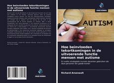 Buchcover von Hoe beïnvloeden tekortkomingen in de uitvoerende functie mensen met autisme