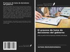 Обложка El proceso de toma de decisiones del gobierno