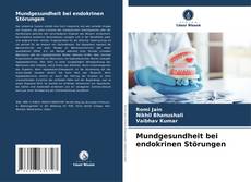Mundgesundheit bei endokrinen Störungen的封面