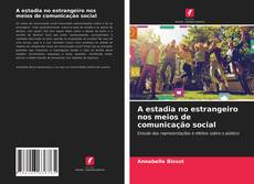 Buchcover von A estadia no estrangeiro nos meios de comunicação social