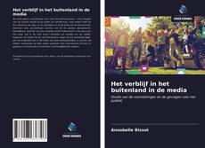 Bookcover of Het verblijf in het buitenland in de media