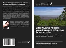 Capa do livro de Extractivismo mineral: una mirada a la extracción de esmeraldas 