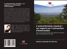 Portada del libro de L'extractivisme minéral : un regard sur l'extraction d'émeraudes