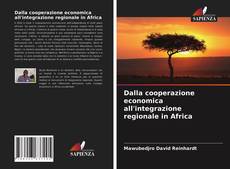 Dalla cooperazione economica all'integrazione regionale in Africa的封面