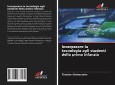 Copertina di Incorporare la tecnologia agli studenti della prima infanzia