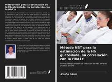 Couverture de Método NBT para la estimación de la Hb glicosilada, su correlación con la HbA1c