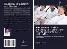 Bookcover of NBT-methode voor de schatting van geglyceerd Hb, de correlatie ervan met HbA1c