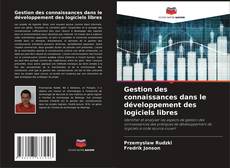 Couverture de Gestion des connaissances dans le développement des logiciels libres